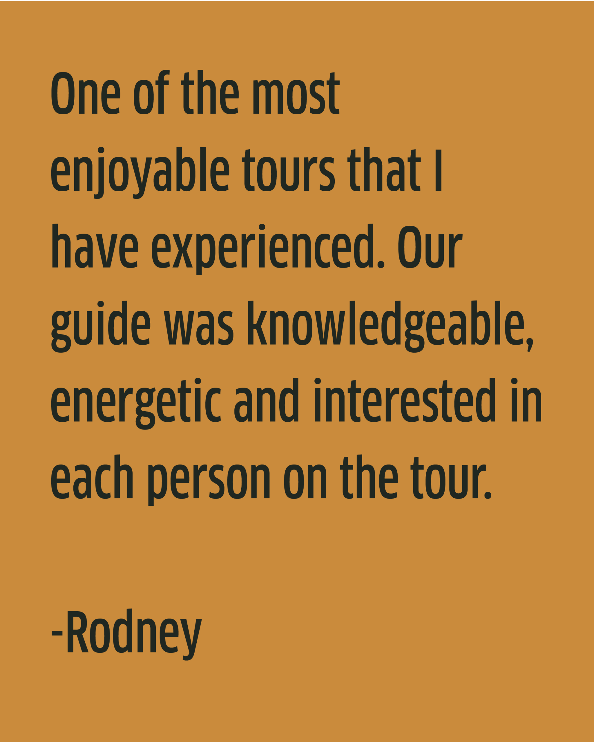 Text on an orange background reads: “One of the most enjoyable Boulevard Brewing Co. Tours that I have experienced. Our guide was knowledgeable, energetic and interested in each person on the tour. -Rodney”.