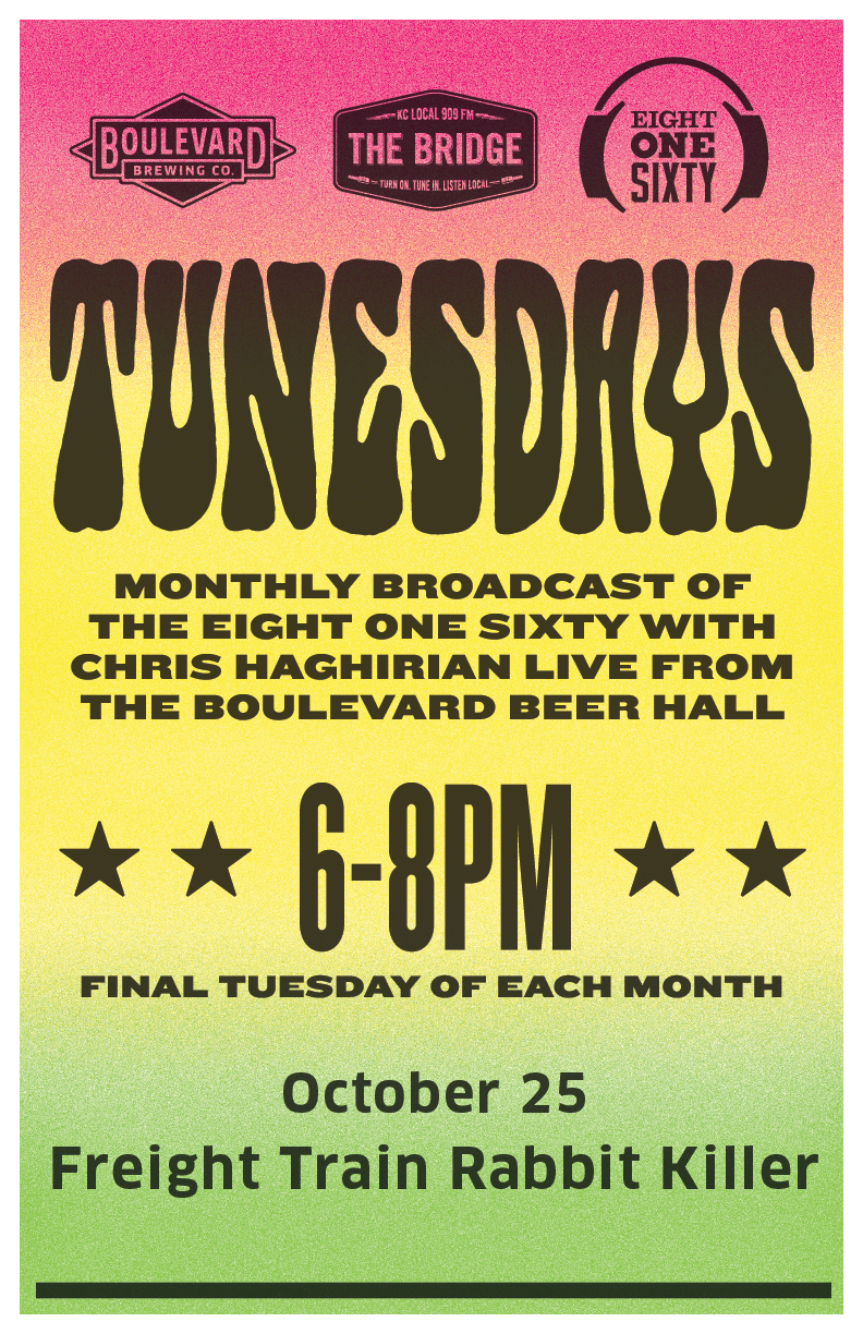 Poster for "Tunesdays," a monthly broadcast of The Eight One Sixty with Chris Haghirian, live from the Boulevard Beer Hall, 6-8 PM, on the final Tuesday of each month. Featuring "Freight Train Rabbit Killer" on October 25. Logos for Boulevard Brewing Co. and The Bridge included.