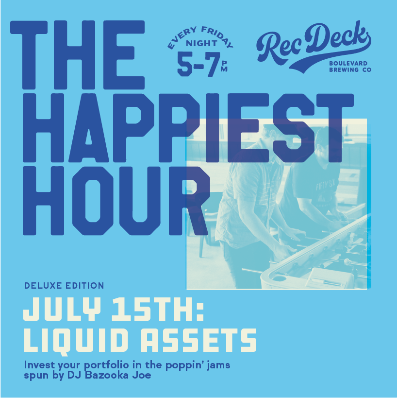 Promotional poster for "The Happiest Hour" event hosted by Rec Deck Boulevard Brewing Co. on July 15th, from 5-7 PM. The theme is "Liquid Assets," featuring music by DJ Bazooka Joe. The poster includes a blue background and an image of people playing foosball.