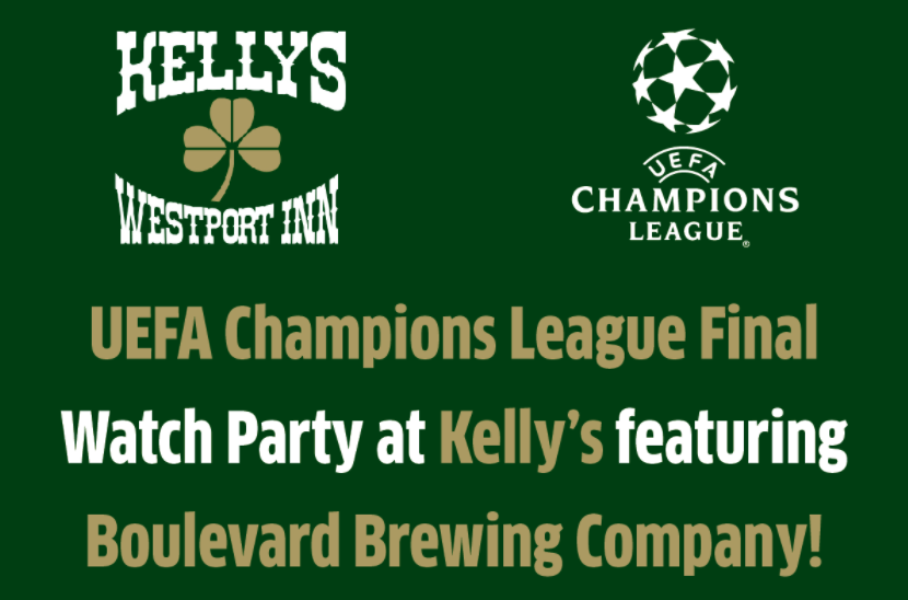 A green flyer with the text: "Kelly's Westport Inn" featuring a clover, "UEFA Champions League," and "UEFA Champions League Final Watch Party at Kelly's featuring Boulevard Brewing Company!" The UEFA logo, a ball with stars, is also displayed.
