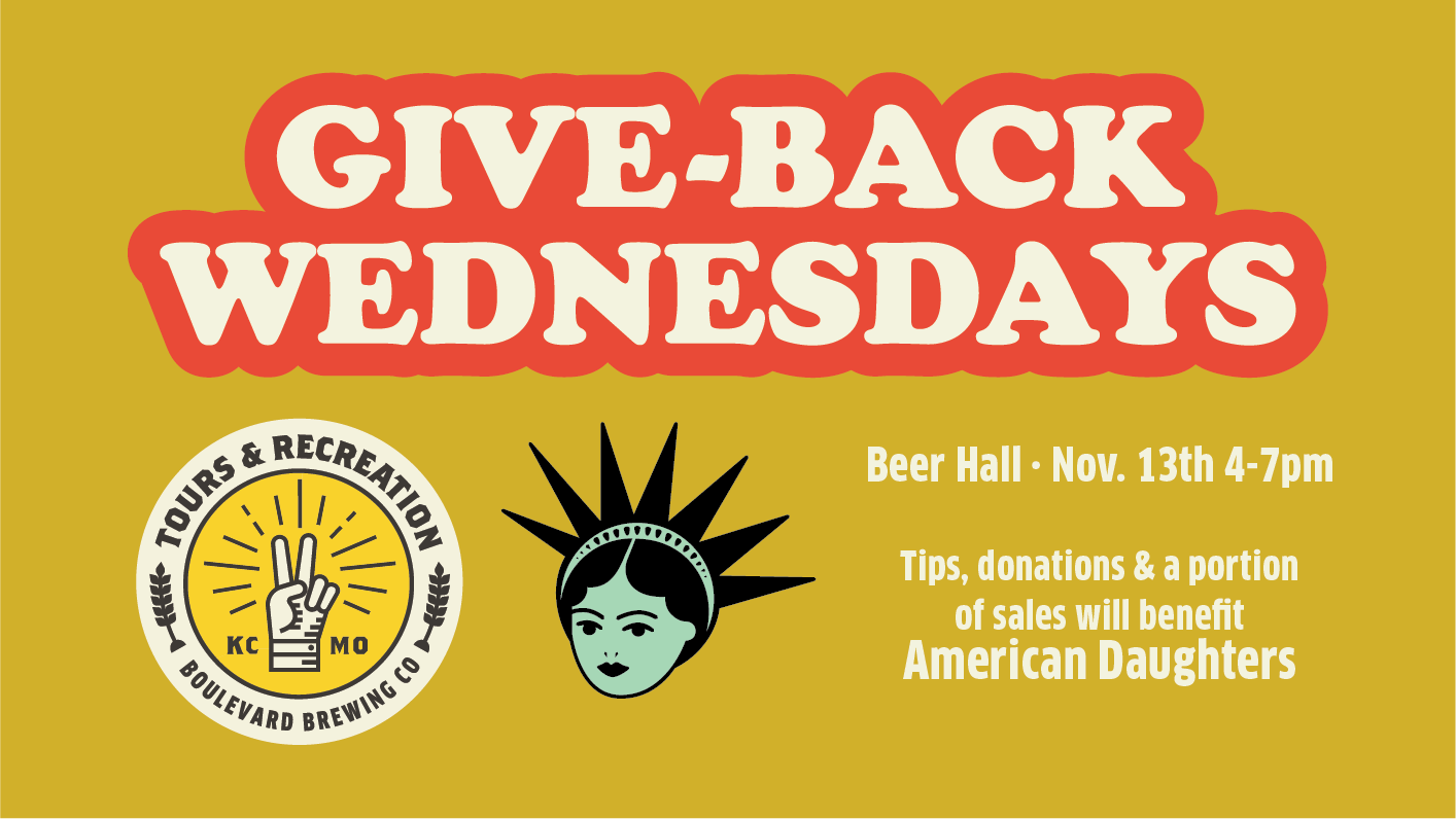 Yellow poster for "Give-Back Wednesdays" at Beer Hall on Nov. 13th, 4-7pm. Includes logos for Boulevard Brewing Co. and an illustrated face with a crown. Event supports American Daughters with tips, donations, and sales.