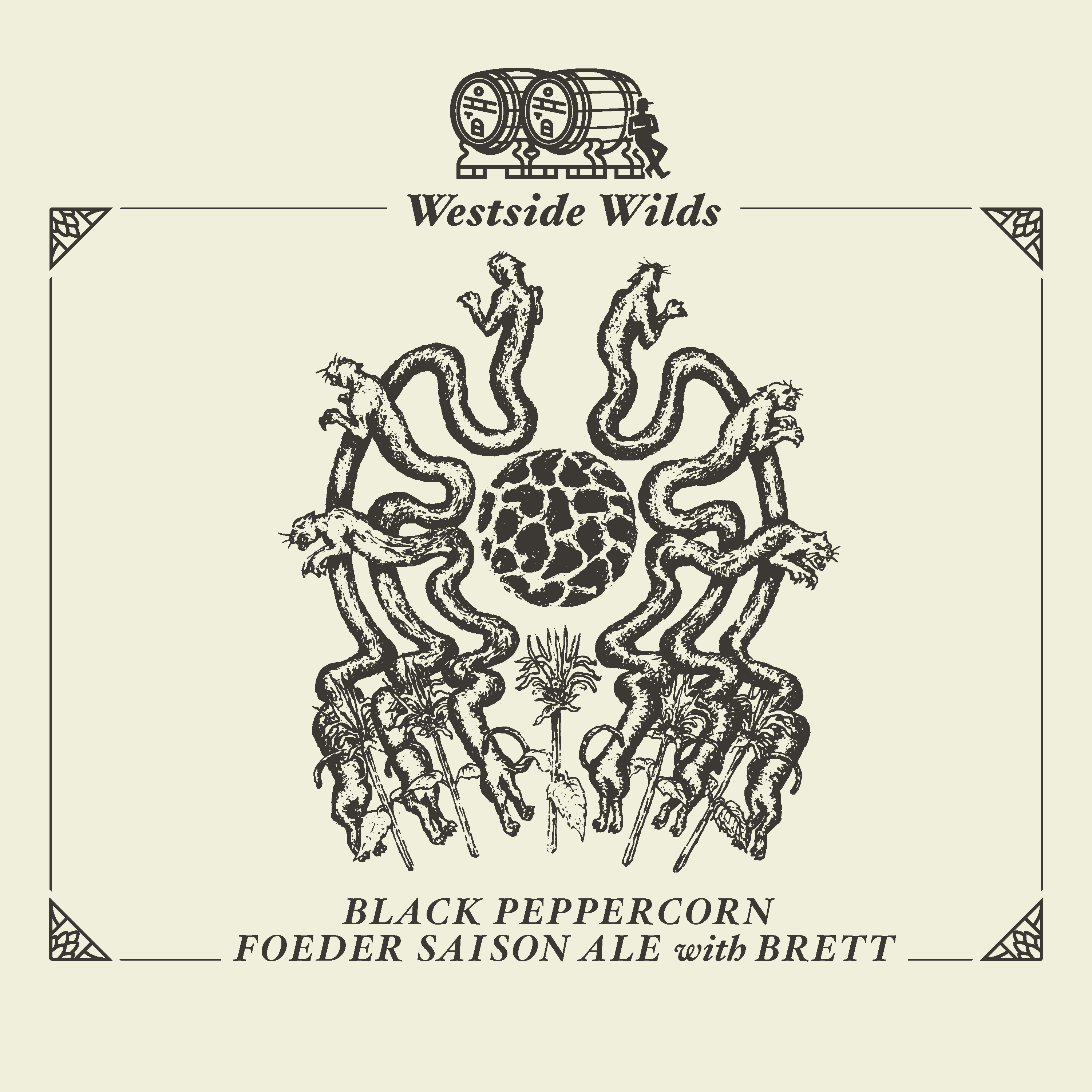 Label for a beer called "Westside Wilds Black Peppercorn Foeder Saison Ale with Brett" featuring an elaborate illustration of serpents encircling a central object surrounded by wheat sheaves, and a small barrel icon above the text.