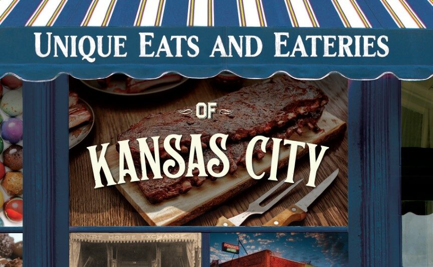 A sign under a blue and white striped awning reads "Unique Eats and Eateries of Kansas City" above images of food, including a rack of ribs, and a knife and fork. Surrounding photos suggest a focus on local dining establishments.