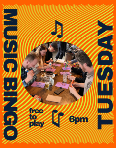 People sit around a table playing music bingo with cards and drinks, surrounded by bold, wavy orange and yellow stripes. Text reads "MUSIC BINGO," "TUESDAY," "free to play," "6pm," with music note graphics.