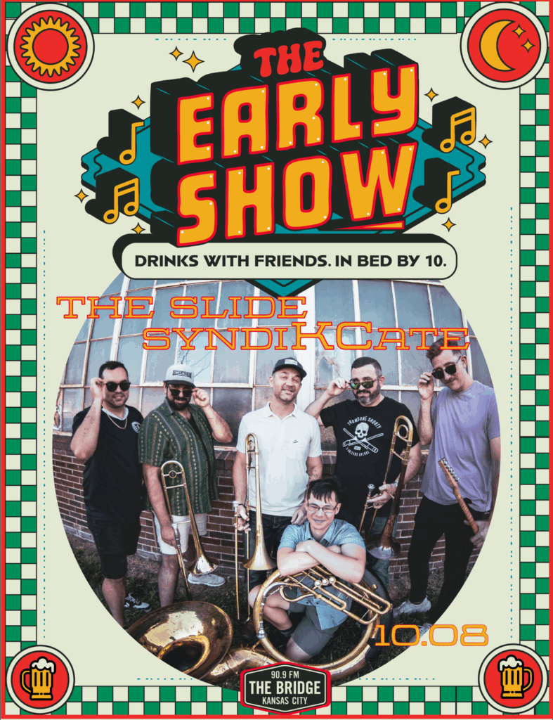 Event poster for "The Early Show" featuring band The Slide Syndikate, posing with trombones in front of a brick wall. Catch the early show! Text: "Drinks with friends. In bed by 10." Date: 10.08. Location: The Bridge, Kansas City.