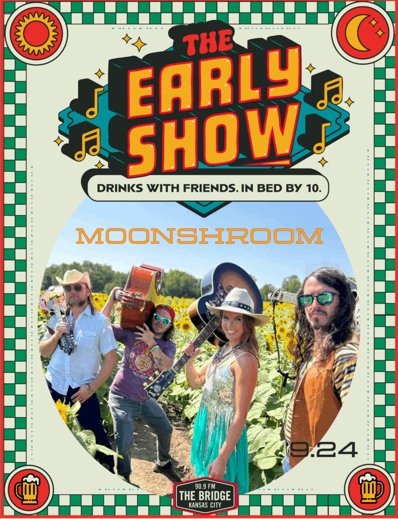 A colorful poster for “The Early Show” features four musicians with instruments standing in a sunflower field, advertising Moonshroom’s set on 9.24 at The Bridge in Kansas City. Don't miss this vibrant early show!.