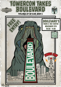 Illustrated poster of a giant monster behind a tall building labeled "BOULEVARD," with cityscape, event details, and text: “TOWERCON TAKES BOULEVARD,” “FREE ENTRY!” and “November 9th, 10:30–4:30.”.