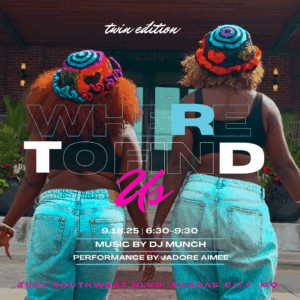 Two women with colorful crocheted hats and denim outfits stand hand in hand, facing away from the camera. Event details for "Where to Find Us" are overlaid, including date, time, and location in Kansas City, MO.
