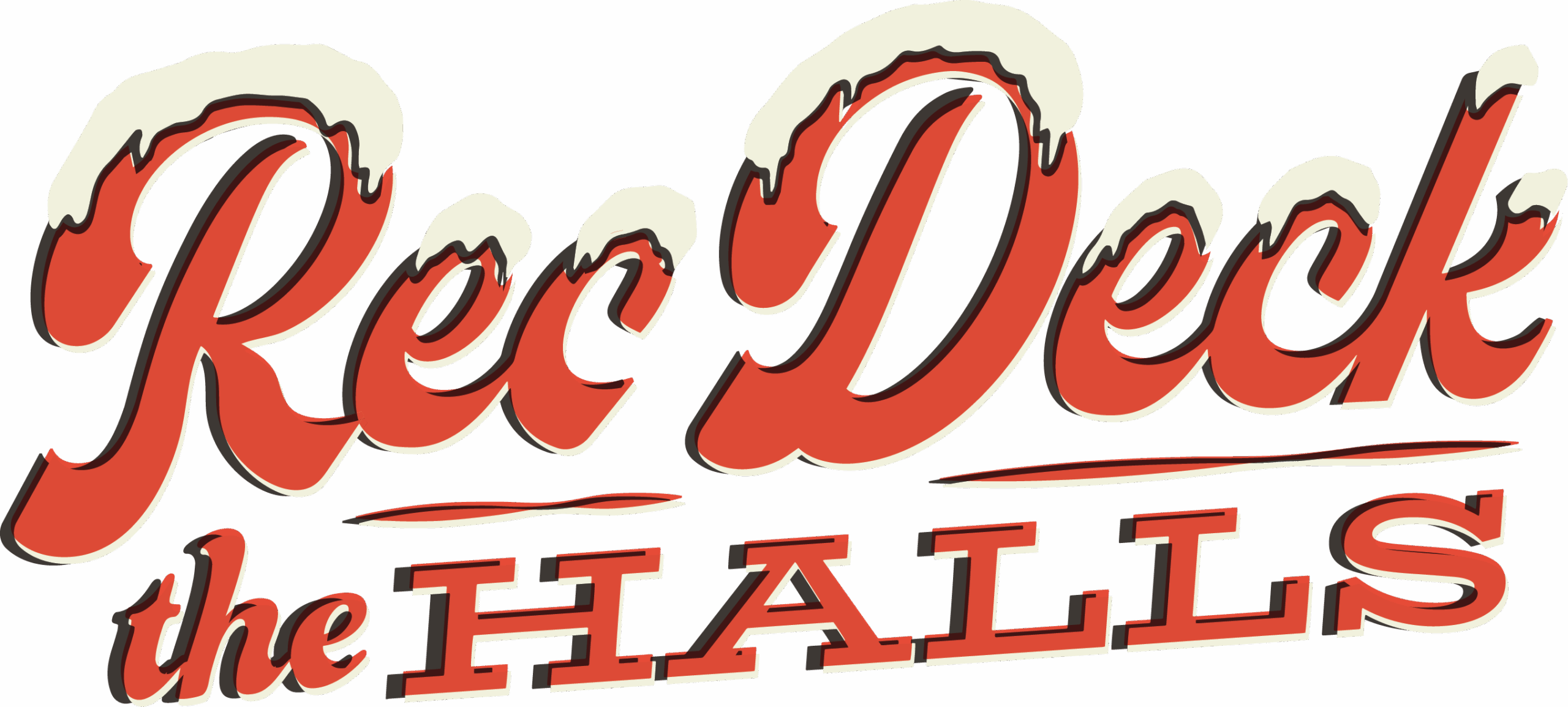 Red and white stylized text reads "Rec Deck the Halls" with a snowy effect on top of the letters, perfectly capturing the festive spirit of Rec Deck the Halls.