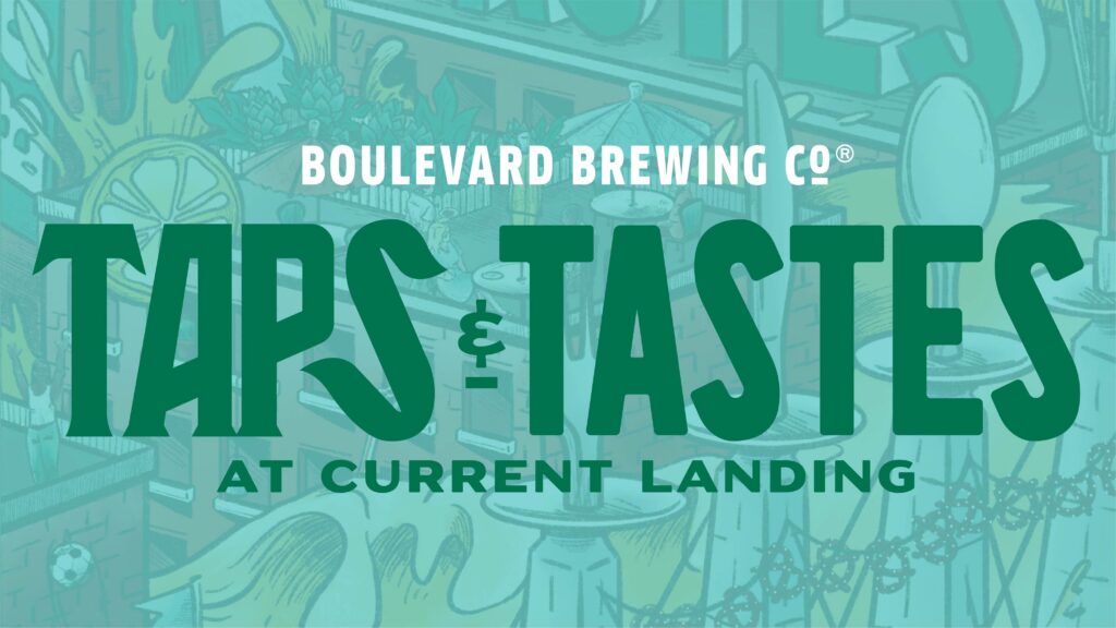 Green text reads "Boulevard Brewing Co. Taps & Tastes at Current Landing" over a faint illustrated background showing beer taps, glasses, and brewery-related images.