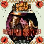 Concert poster for Freight Train Rabbit Killer at The Early Show on 10/21 at 6 PM, presented by Boulevard Brewing Co. and 90.9 FM The Bridge.