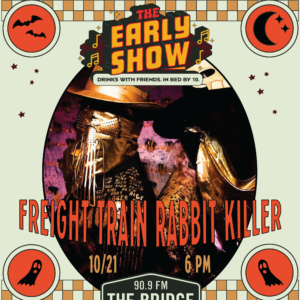 Concert poster for Freight Train Rabbit Killer at The Early Show on 10/21 at 6 PM, presented by Boulevard Brewing Co. and 90.9 FM The Bridge.